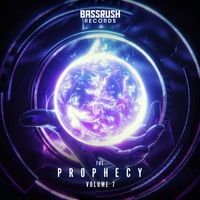 Bassrush - The Prophecy: Volume 7 (Explicit)