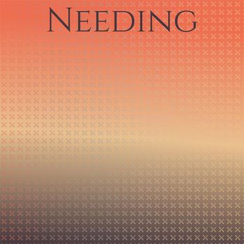 Various Artists - Needing