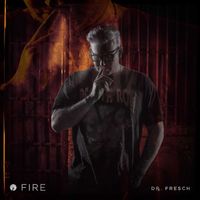 Dr. Fresch - Fire (Explicit)