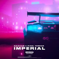 NAZAAR and Pixel Terror - Imperial