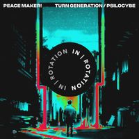 PEACE MAKER! - Turn Generation / Psilocybe
