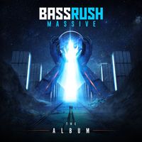 Bassrush - Bassrush Massive: The Album