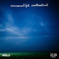 Holly featuring UnoTheActivist - Amusement