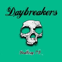 Deathray 78 - Daybreakers
