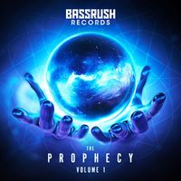 Bassrush - The Prophecy: Volume 1