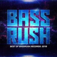 Bassrush - Best of Bassrush: 2019