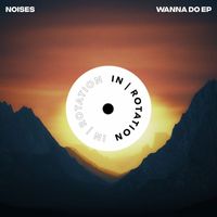 Noises - Wanna Do