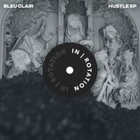 Bleu Clair - Hustle