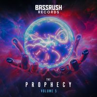 Bassrush - The Prophecy: Volume 5 (Explicit)