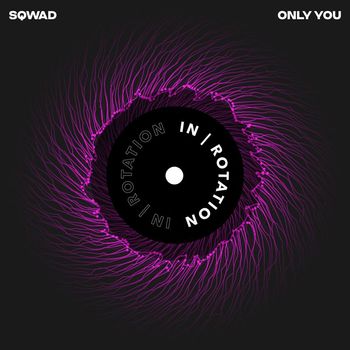 Sqwad - Only You