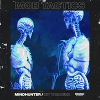 Mob Tactics - Mindhunter / Hit The Deck