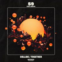 S9 - Collide / Together