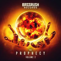 Bassrush - The Prophecy: Vol. 2