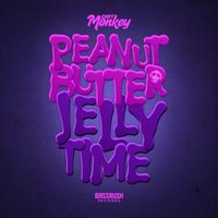 Dirt Monkey - Peanut Butter Jelly Time