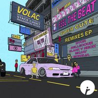 Volac - Feel The Beat / Super Cute (Remixes)