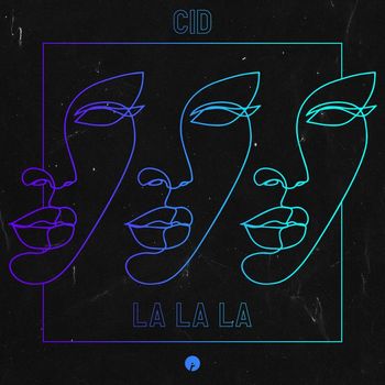 Cid - La La La
