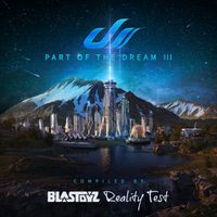 Blastoyz and Reality Test - Part Of The Dream III