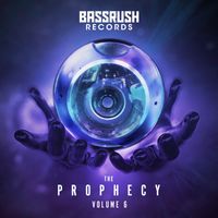 Bassrush - The Prophecy: Volume 6 (Explicit)