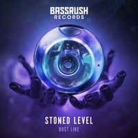 Stoned Level - Bust Like