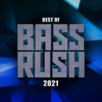 Bassrush - Best of Bassrush: 2021