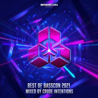 Crude Intentions - Best of Basscon: 2021