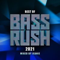 Jeanie - Best of Bassrush: 2021 (DJ Mix)