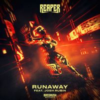 REAPER featuring Josh Rubin - RUNAWAY