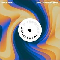 Jace Mek - Groovinator 5000