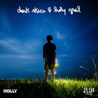 Holly - Dark Skies & Holy Grail