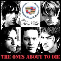 The New Elite - The Ones About to Die