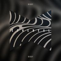 Ethereal - Biggy