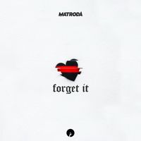 Matroda - Forget It