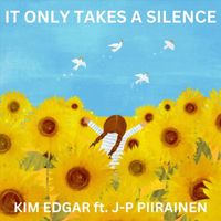 Kim Edgar - It Only Takes A Silence (feat. J-P Piirainen)