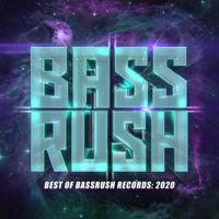 Bassrush - Best of Bassrush: 2020