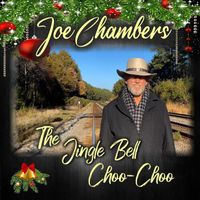 Joe Chambers - The Jingle Bell Choo Choo