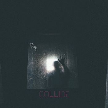 Ry - Collide (Explicit)