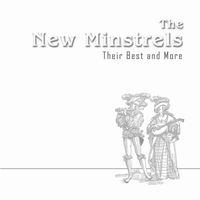 The New Minstrels - Their Best and More