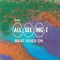 The All Seeing I - Beat Goes On