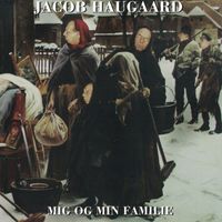 Jacob Haugaard - Mig og min familie