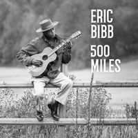 Eric Bibb - 500 Miles