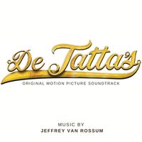 Jeffrey van Rossum - De Tatta's (Original Motion Picture Soundtrack)
