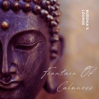 Buddha's Lounge - Fountain Of Calmness