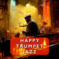 Happy Trumpet Jazz - Happy Trumpet Jazz
