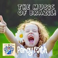 Percy Faith - The Music of Brazil!