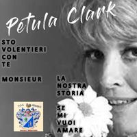 Petula Clark - La Nostra Storia