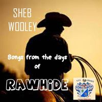 Sheb Wooley - Songs from the Days of Rawhide