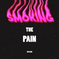 Volcano - Smoking the Pain