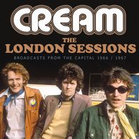 Cream - The London Sessions