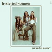 Remember Monday - Hysterical Women (Explicit)