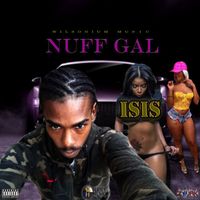 isis - Nuff Gal (Official Audio)